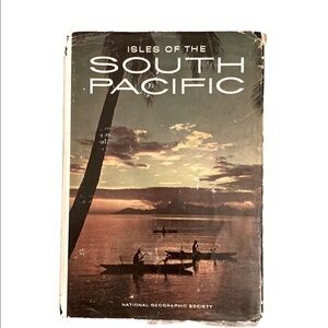 SEND OFFERS Antique National Geographic Hardcover, circa 1968, “South Pacific”